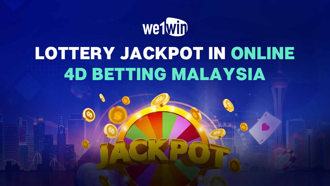 Lottery Jackpot In Online 4D Betting Malaysia