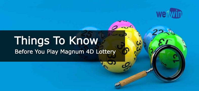 Things To Know Before You Play Magnum 4D Lottery
