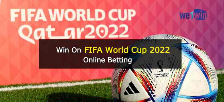 Win On FIFA World Cup 2022 Online Betting