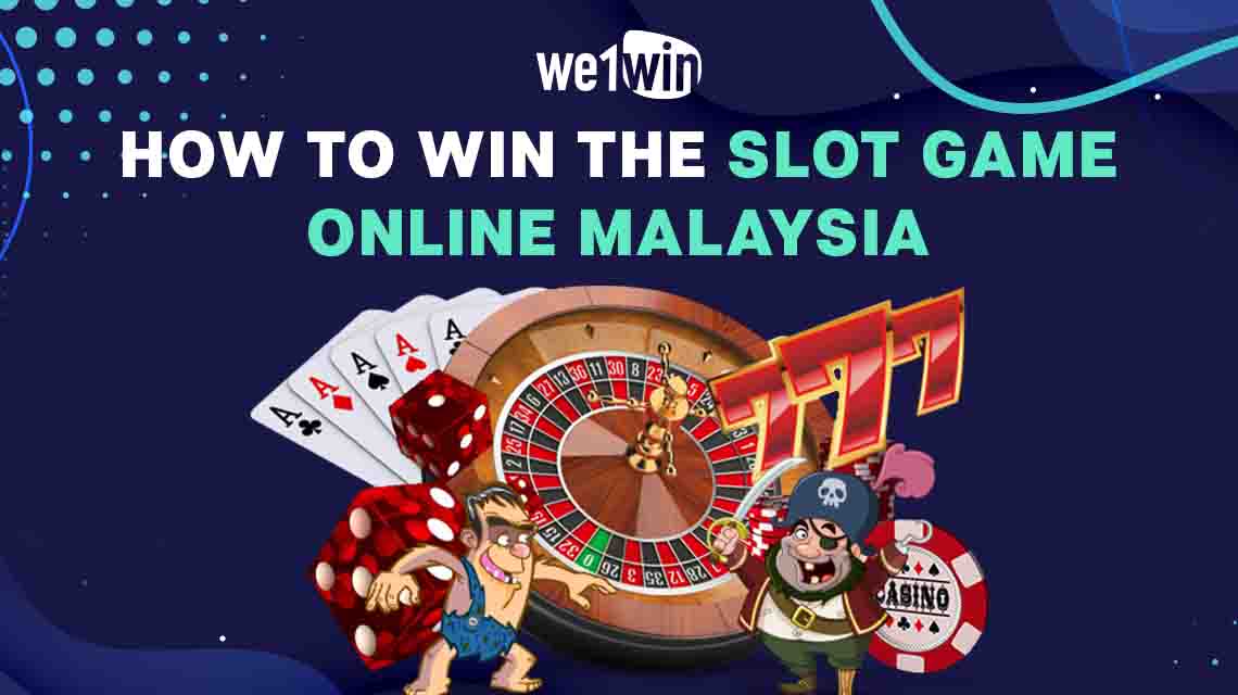 How To Win The Slot Game Online Malaysia