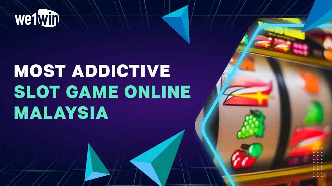 Most Addictive Slot Game Online Malaysia