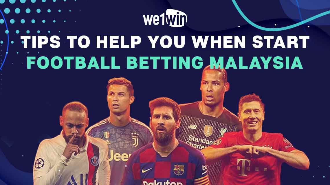 Tips To Help You When Start Football Betting Malaysia